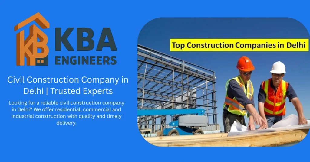 Civil construction company in Delhi